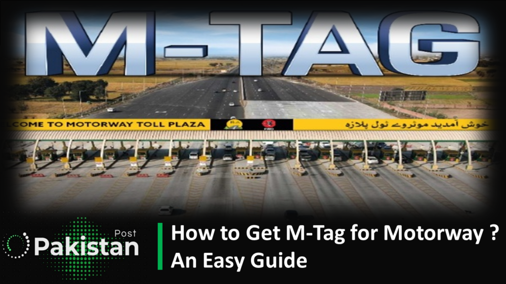 How to Get M-Tag for Motorway ? An Easy Guide How to Get M-Tag for Motorway ?