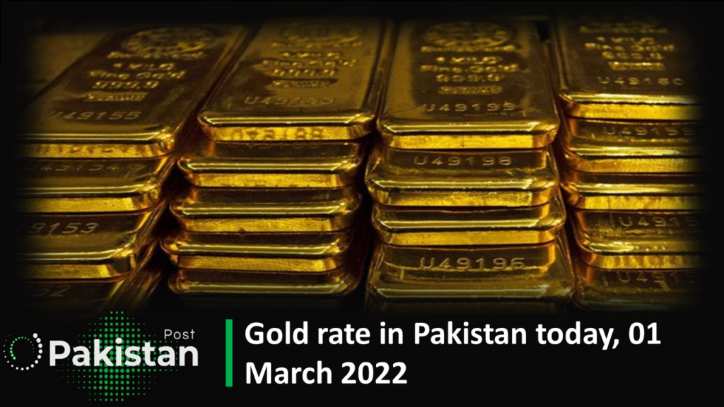 Gold rate in Pakistan today, 01 March 2022 Gold rate in Pakistan today