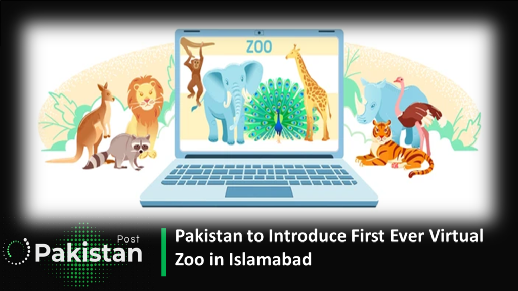 Pakistan to Introduce First Ever Virtual Zoo in Islamabad
