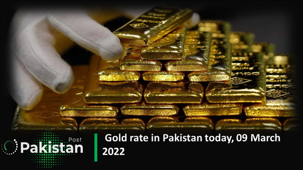 Gold rate in Pakistan today, 09 March 2022