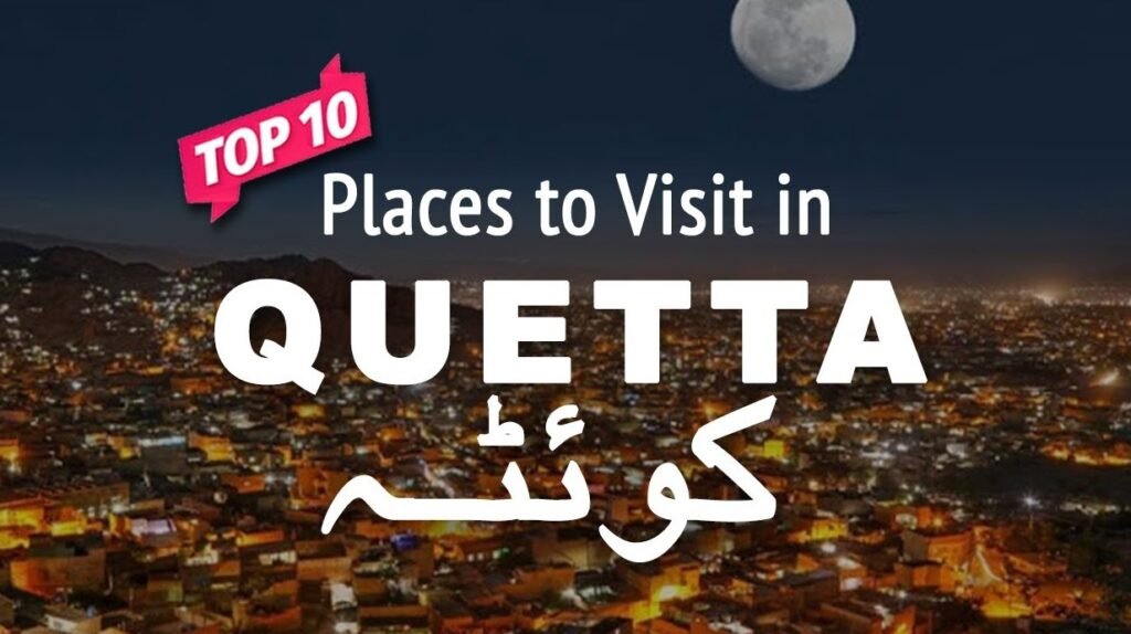 Top 10 beautiful places of Quetta