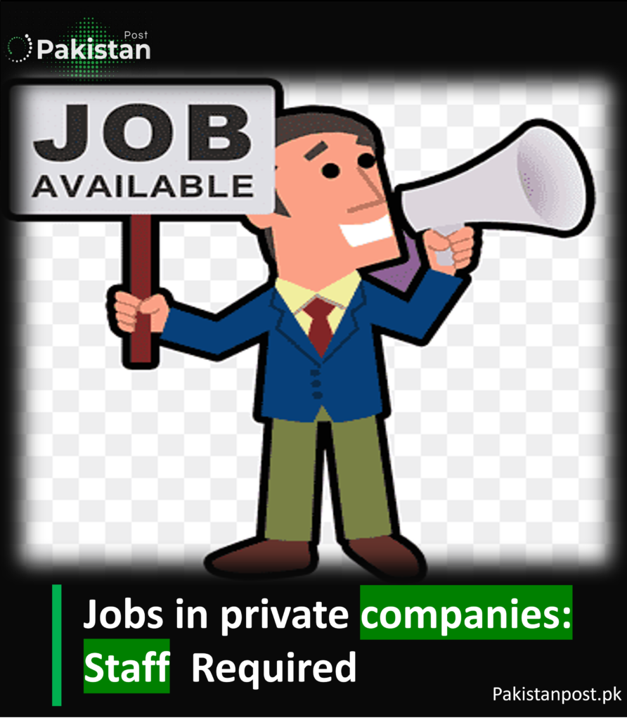 Jobs in private companies: Staff Required Jobs in private companies: Staff Required